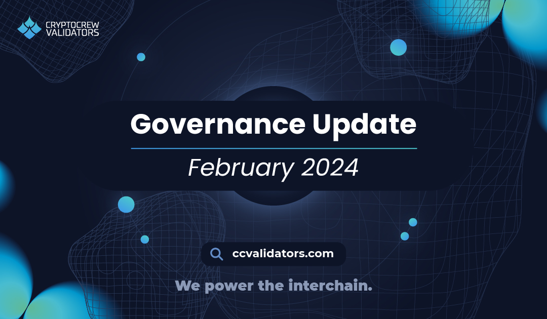 CryptoCrew Validators Governance Update Februar 2024