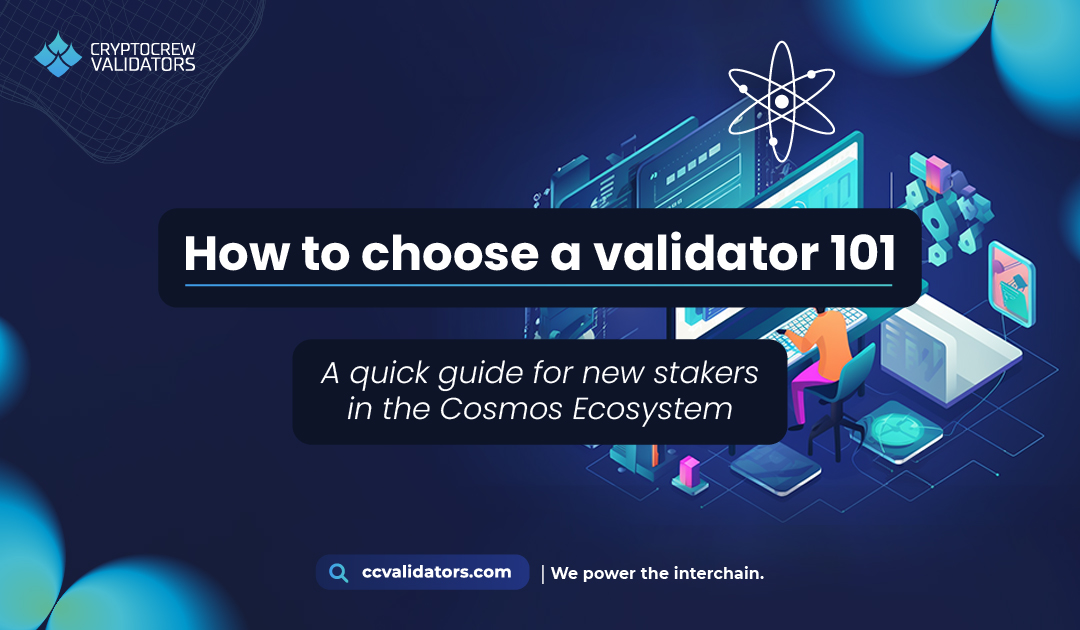 How To Choose A Validator For Staking 101